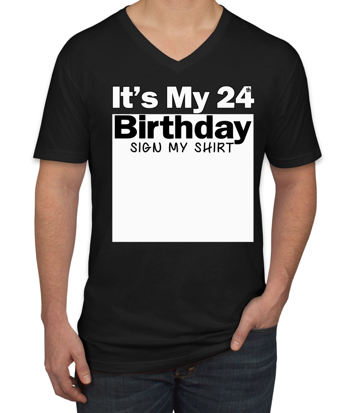 It's My 24th Birthday Sign My Shirt Men's V Neck T-shirt