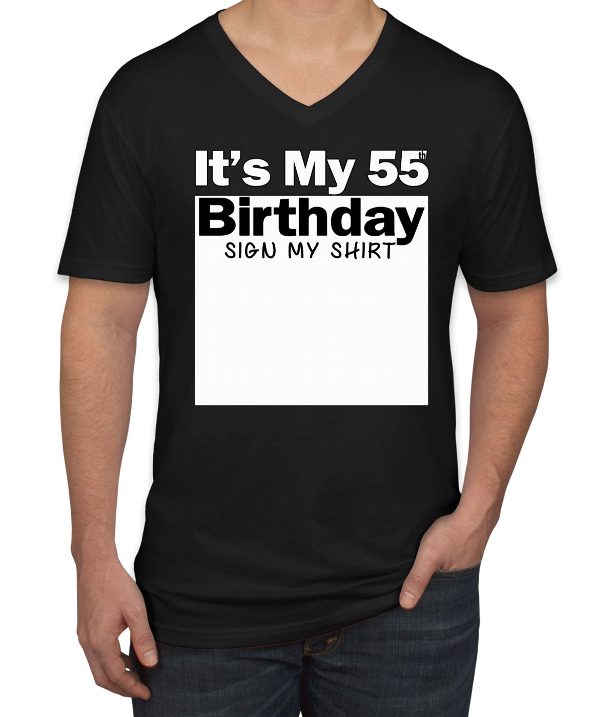 It's My 55th Birthday Sign My Shirt Men's V Neck T-shirt
