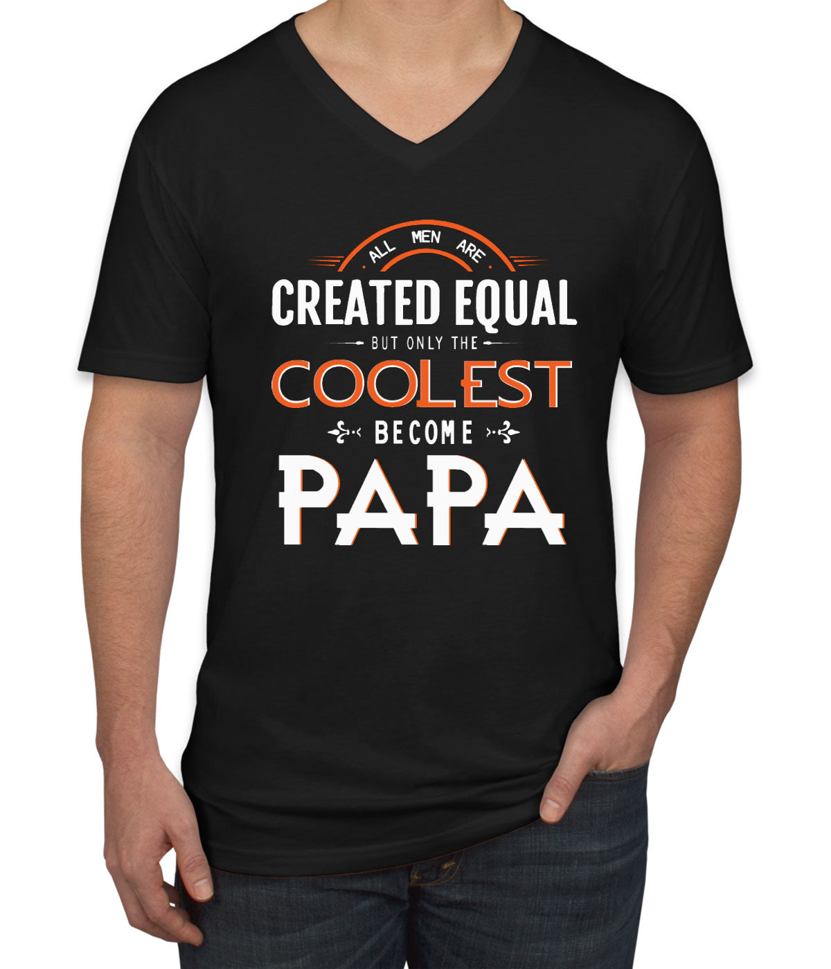 Only The Coolest Become Papa Father's Day Men's V Neck T-shirt