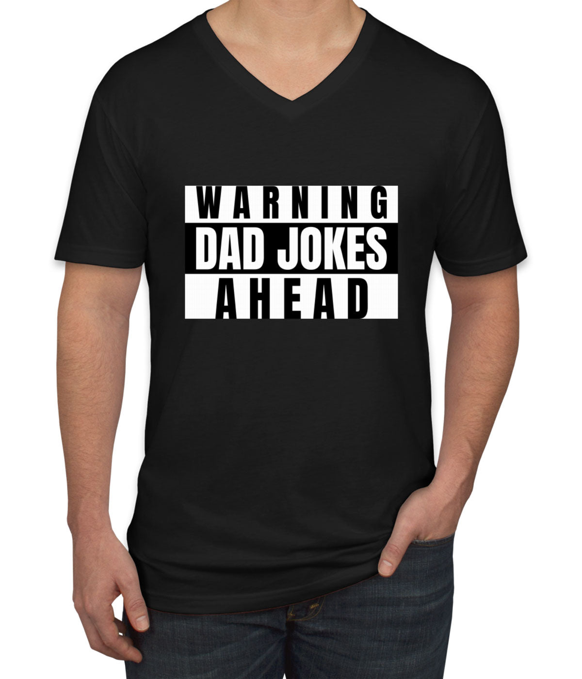 Warning Dad Jokes Ahead Men's V Neck T-shirt