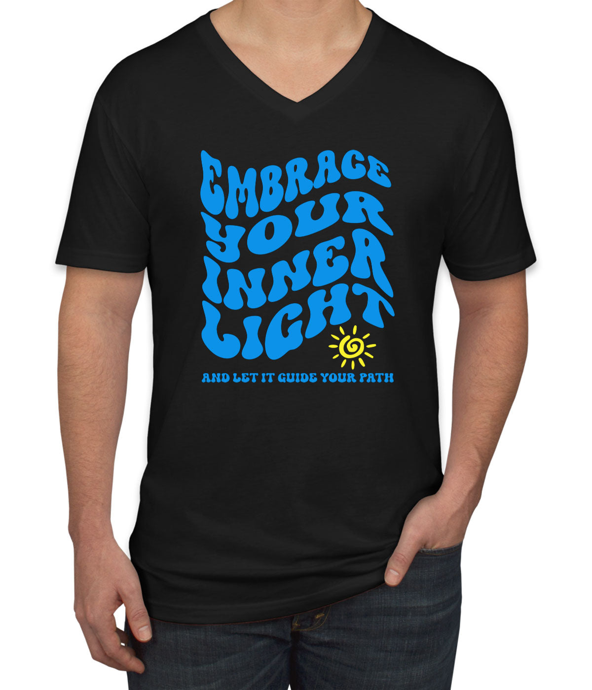 Embrace Your Inner Light And Let It Guide Your Path Motivational Men's V Neck T-shirt