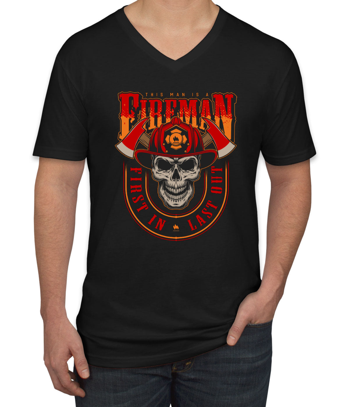 This Man Is A Fireman First In Last Out Firefighter Men's V Neck T-shirt