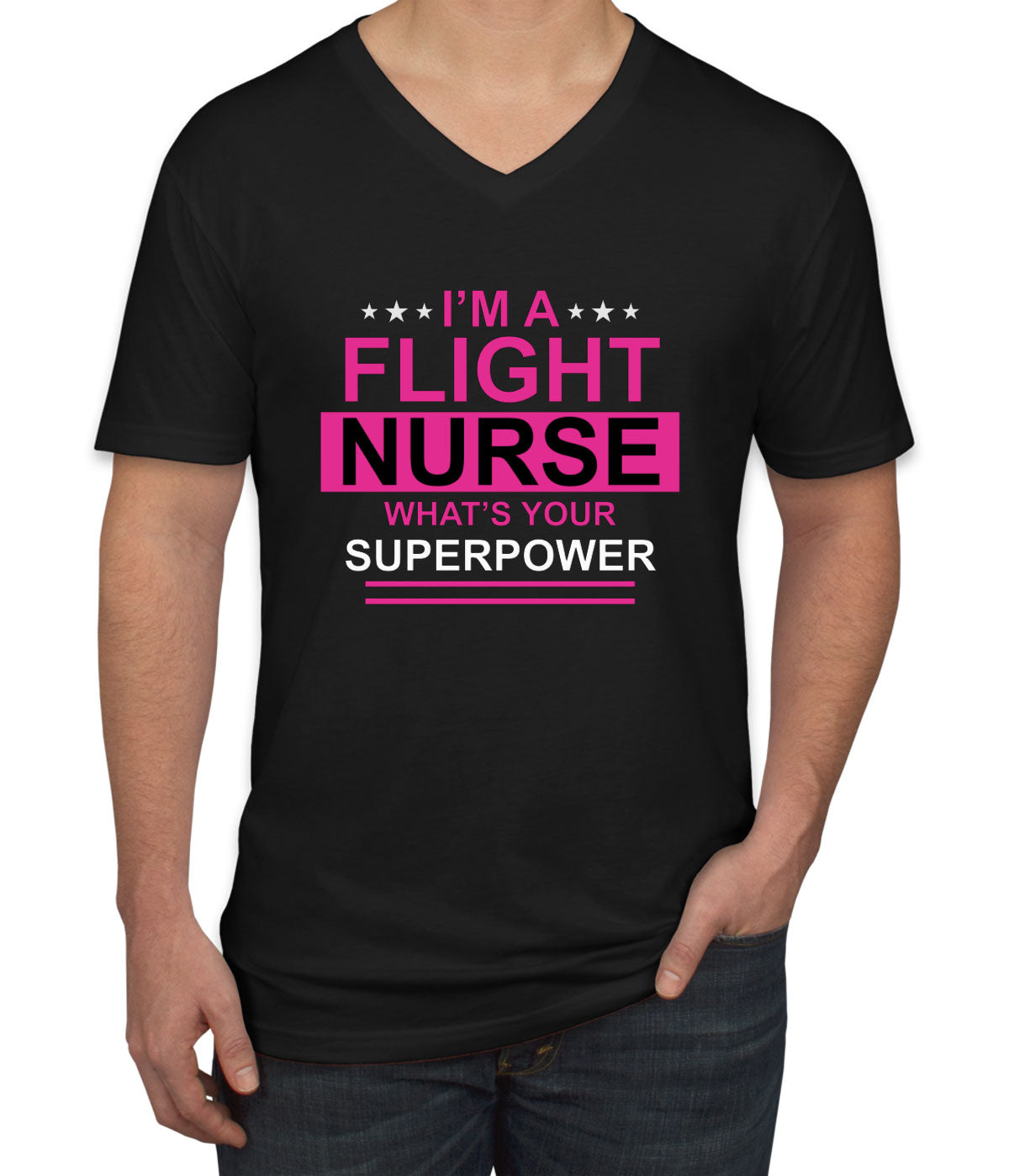 I'm A Flight Nurse What's Your Superpower? Men's V Neck T-shirt