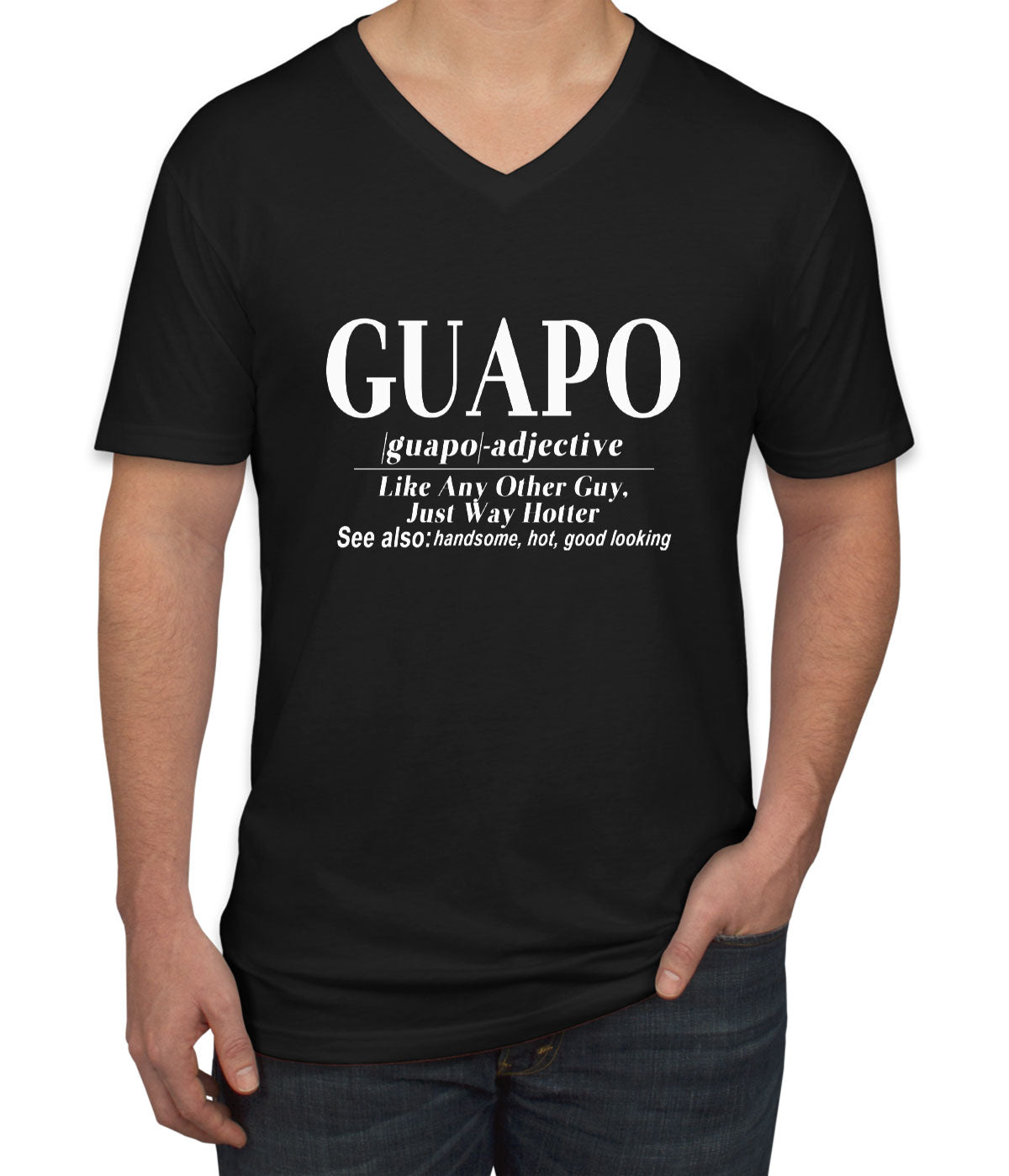 El Guapo Funny Spanish Guapo Definition Men's V Neck T-shirt