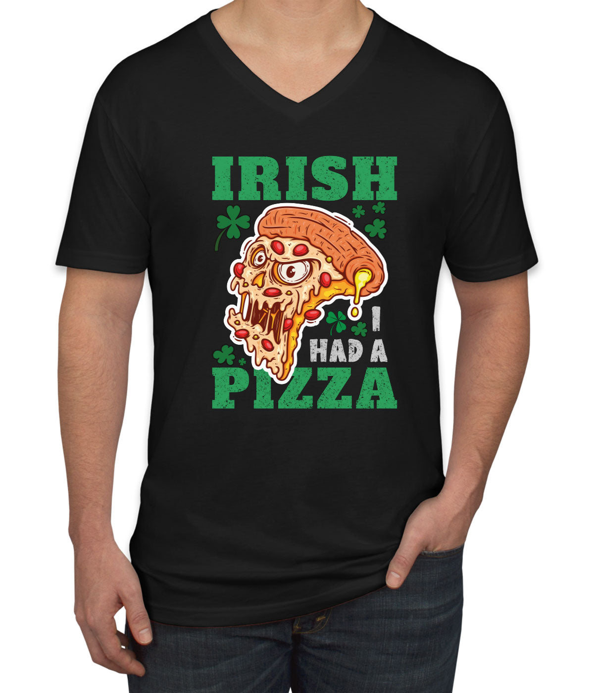 Irish I Had A Pizza St. Patrick's Day Men's V Neck T-shirt