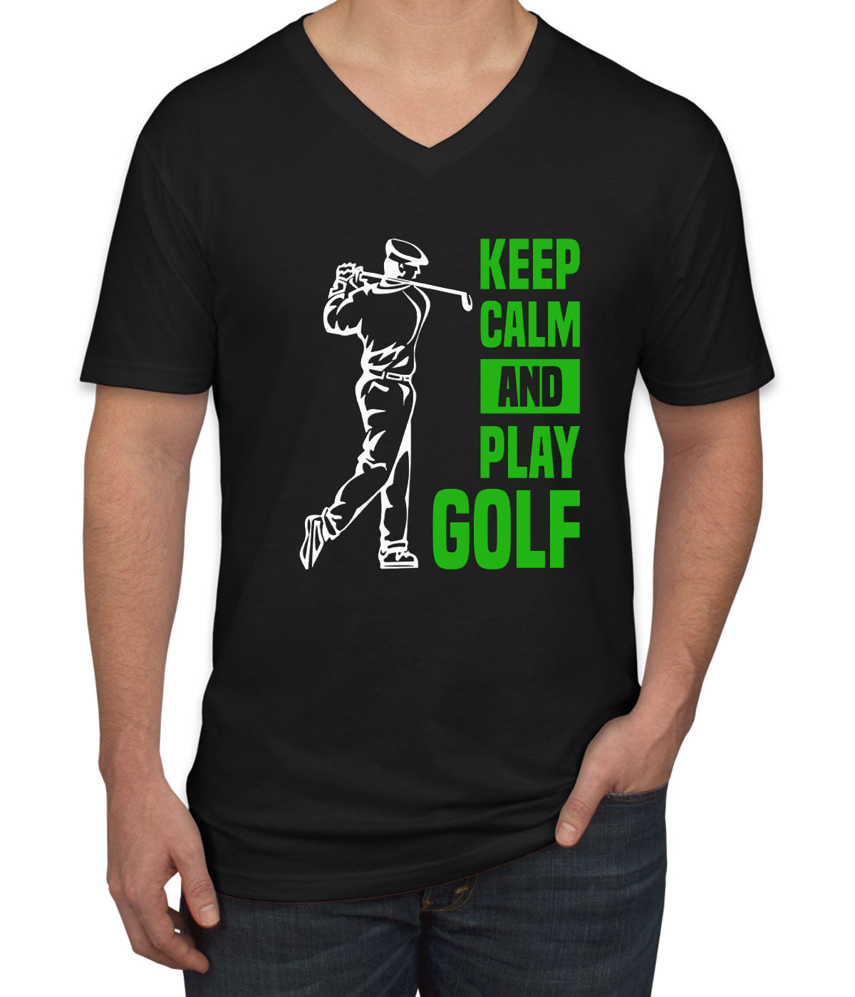 Keep Calm And Play Golf Men's V Neck T-shirt