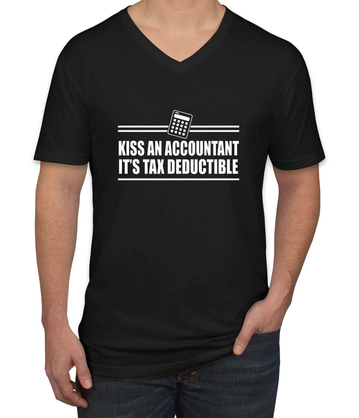 Kiss An Accountant It's Tax Deductible Men's V Neck T-shirt