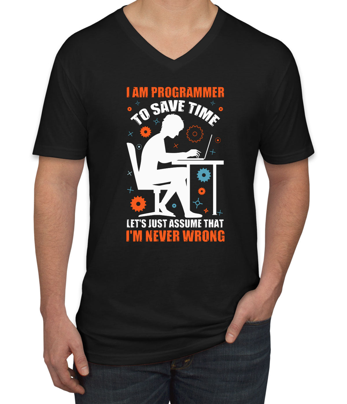 I Am A Programmer To Save Time Men's V Neck T-shirt