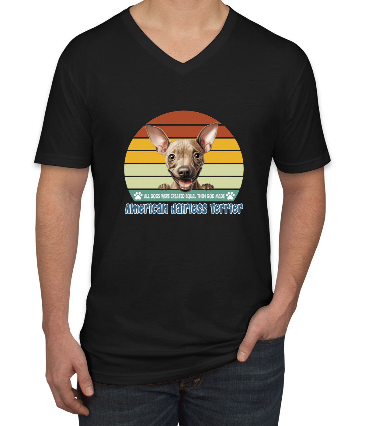 All Dogs Were Created Equal  American Hairless Terrier Men's V Neck T-shirt