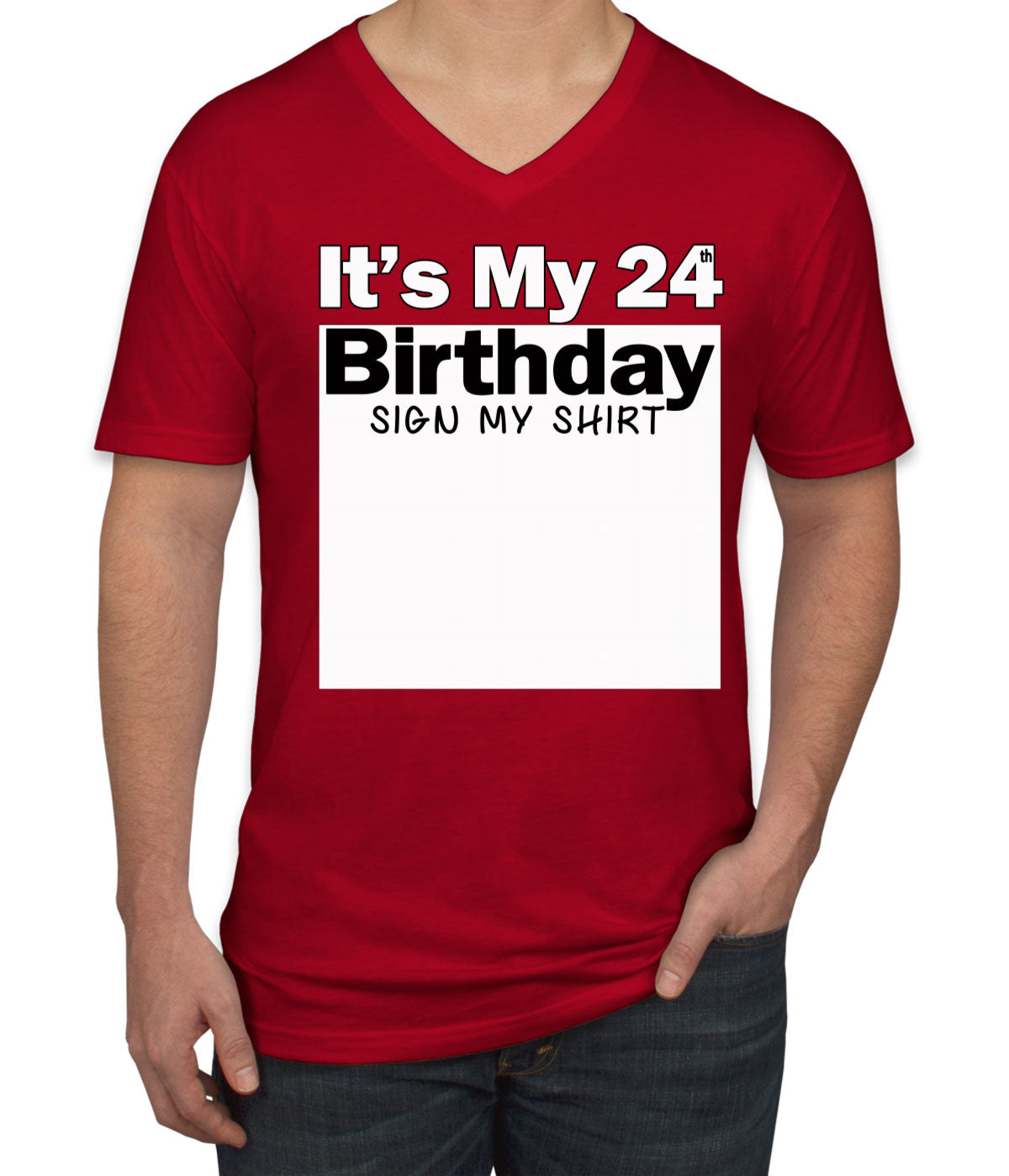 It's My 24th Birthday Sign My Shirt Men's V Neck T-shirt