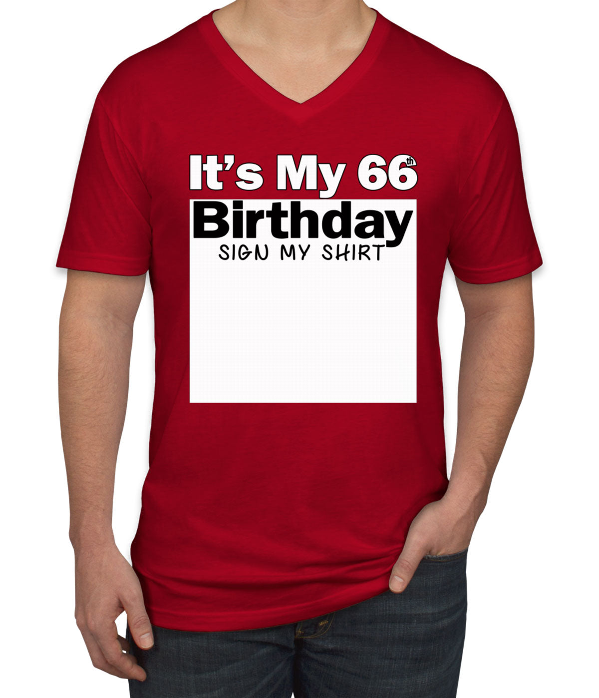 It's My 66th Birthday Sign My Shirt Men's V Neck T-shirt