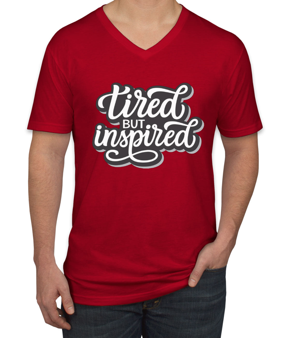 Tired But Inspired Men's V Neck T-shirt