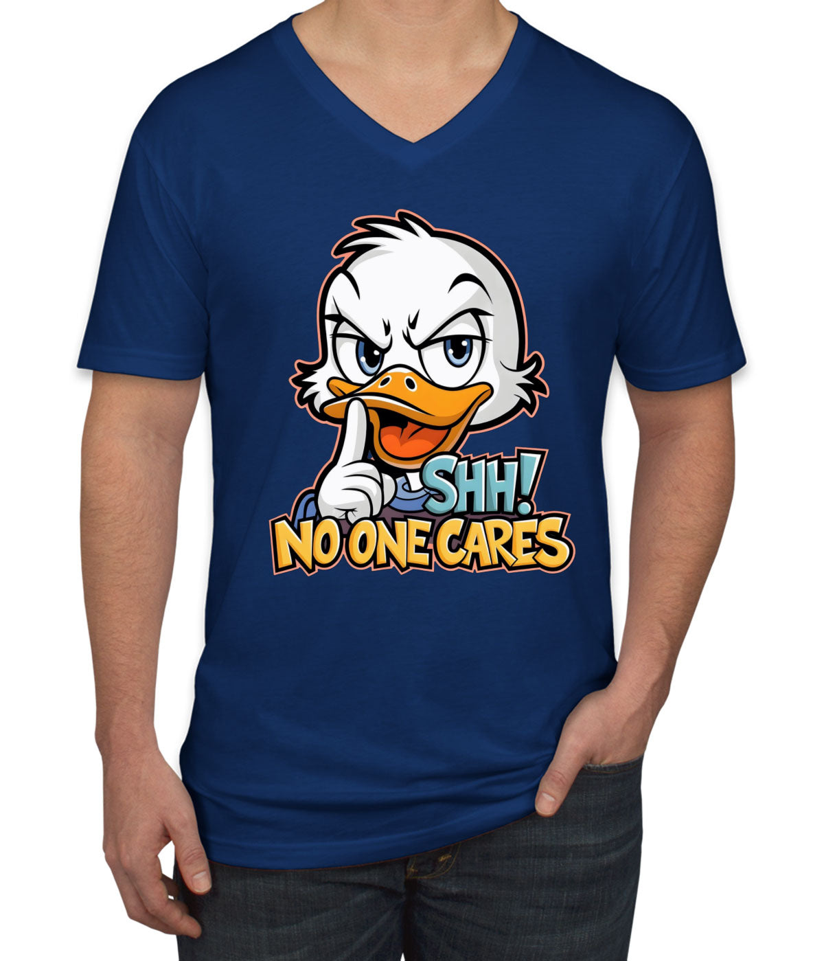 Shh No One Cares Sarcastic Duck Men's V Neck T-shirt