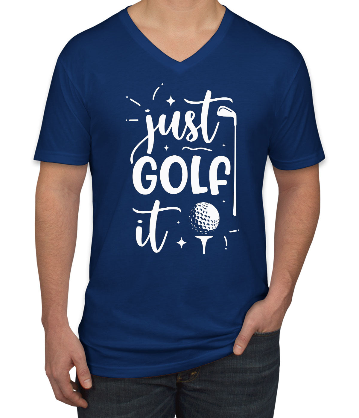 Just Golf It Men's V Neck T-shirt