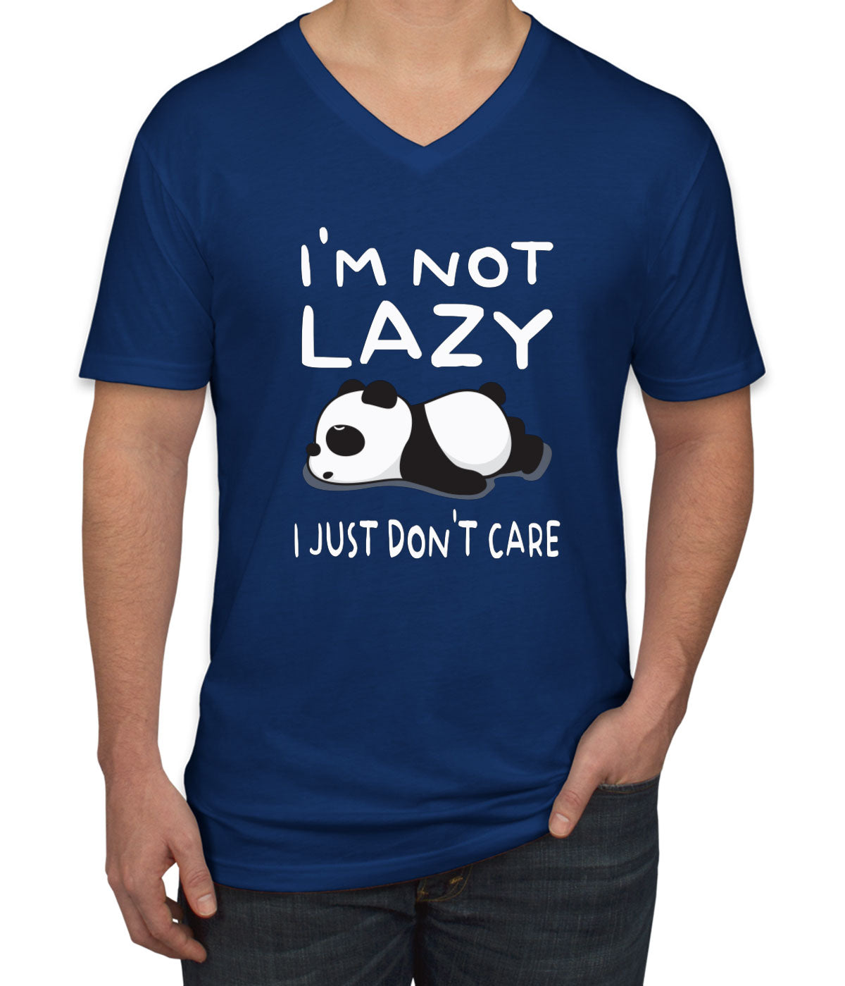 I'm Not Lazy I Just Don't Care Men's V Neck T-shirt