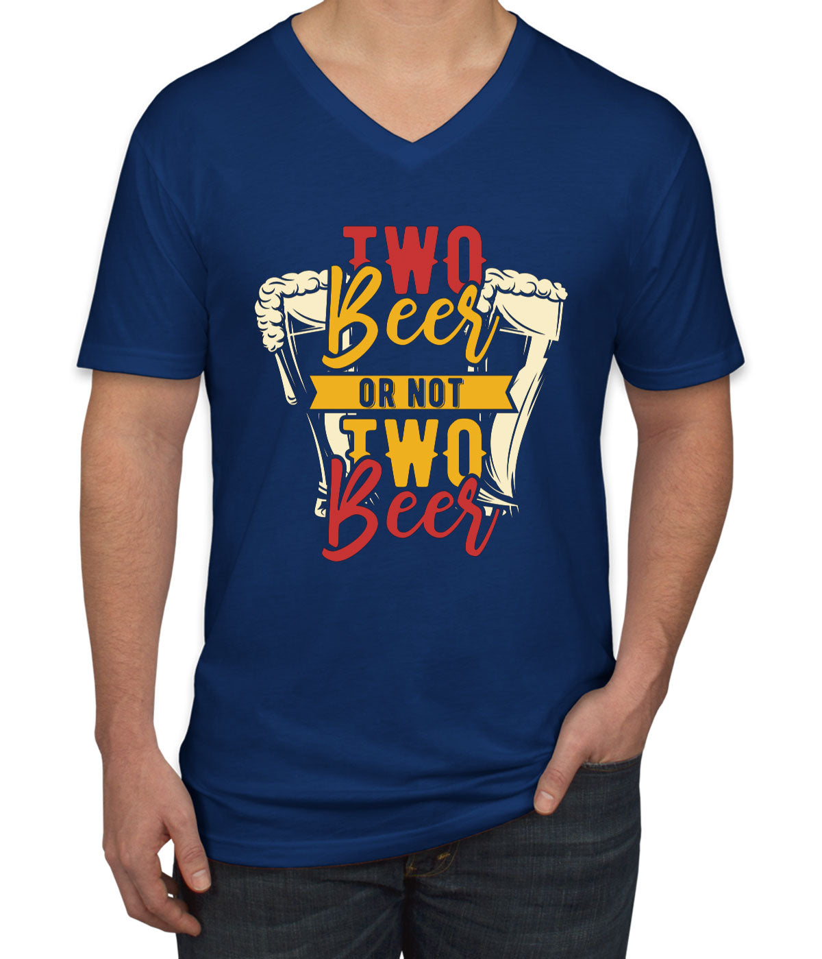 Two Beer Or Not Two Beer Men's V Neck T-shirt