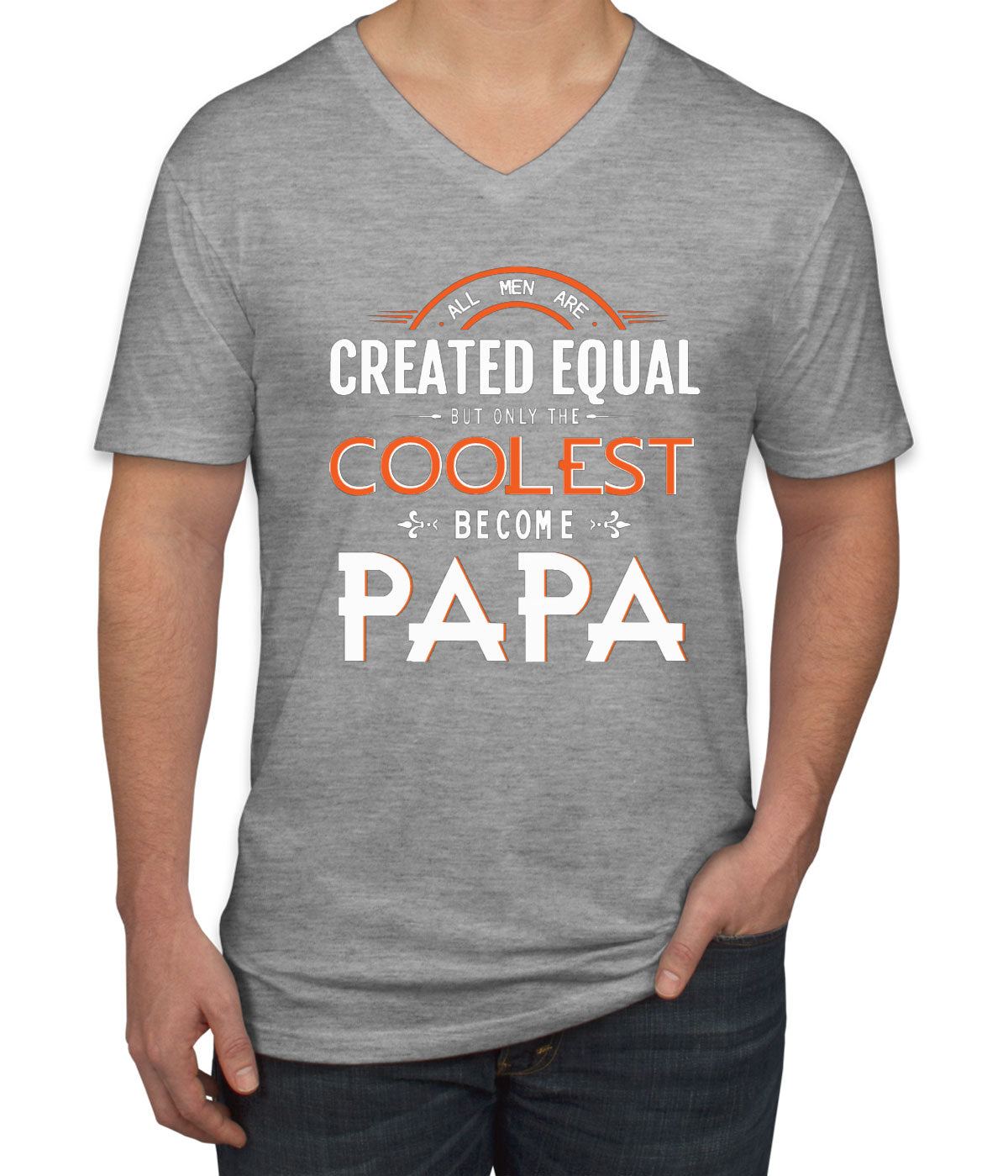 Only The Coolest Become Papa Father's Day Men's V Neck T-shirt