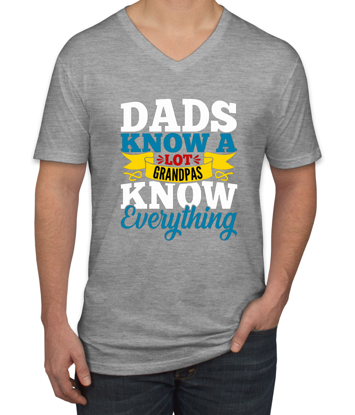 Dads Know A Lot Grandpas Know Everything Father's Day Men's V Neck T-shirt