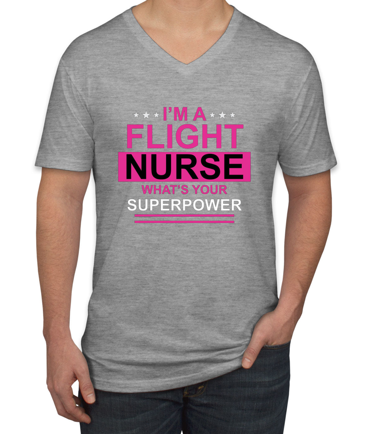 I'm A Flight Nurse What's Your Superpower? Men's V Neck T-shirt