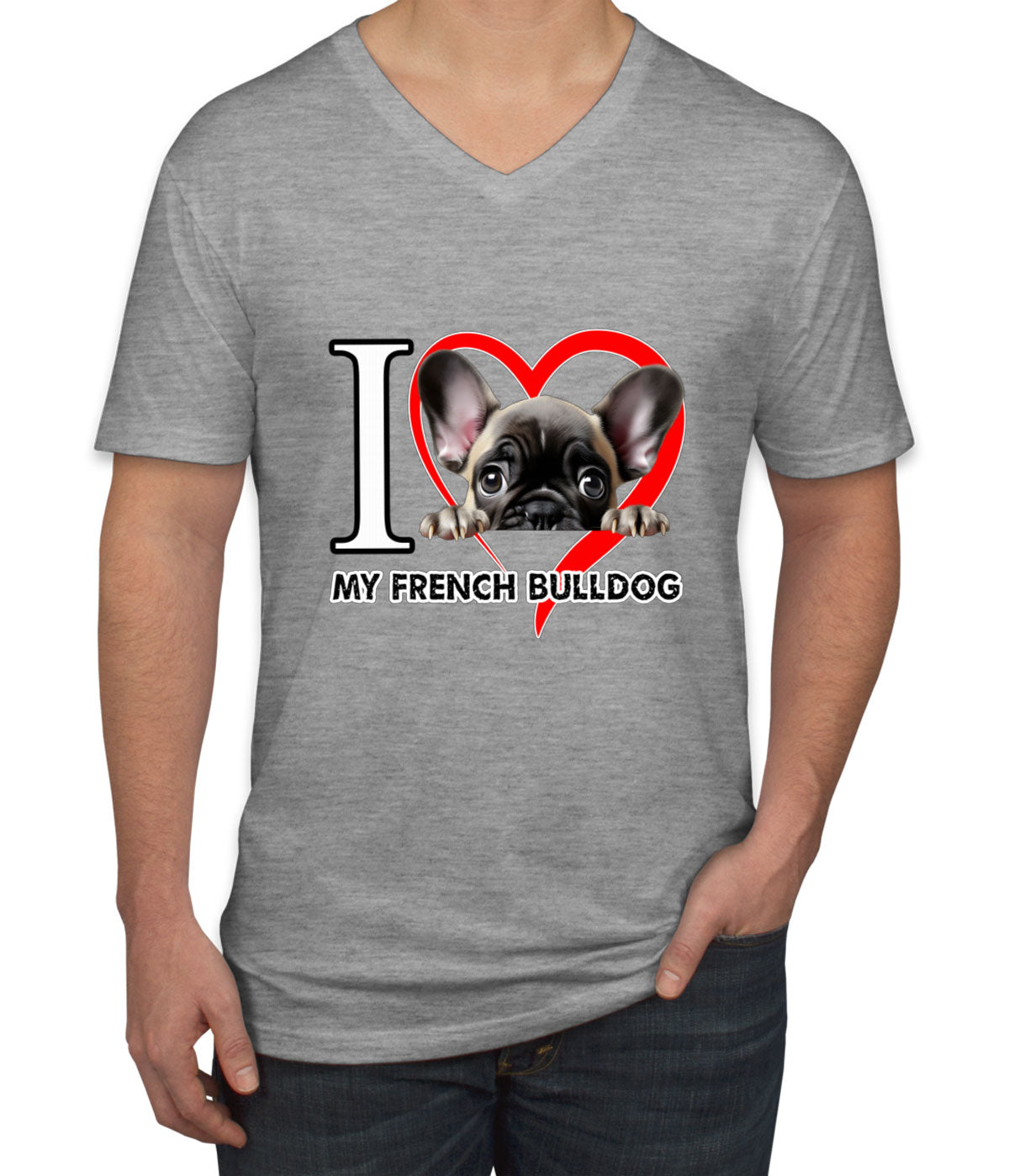 I Love My French Bulldog Dog Men's V Neck T-shirt