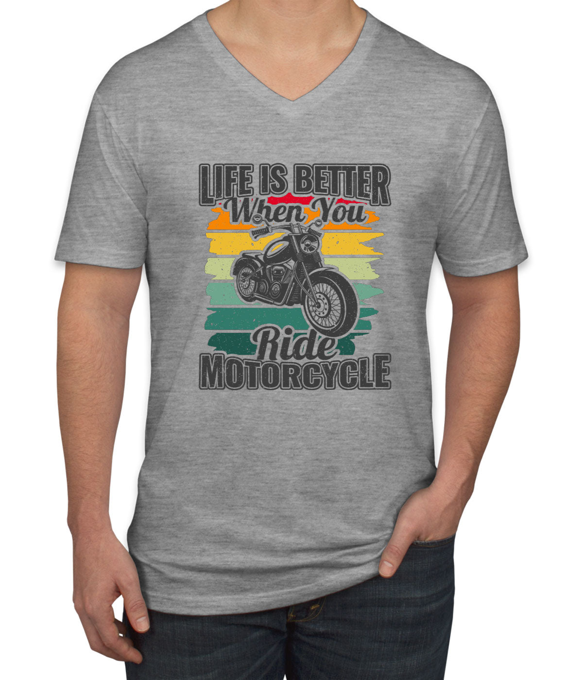 Life Is Better When You Ride Motorcycle Men's V Neck T-shirt