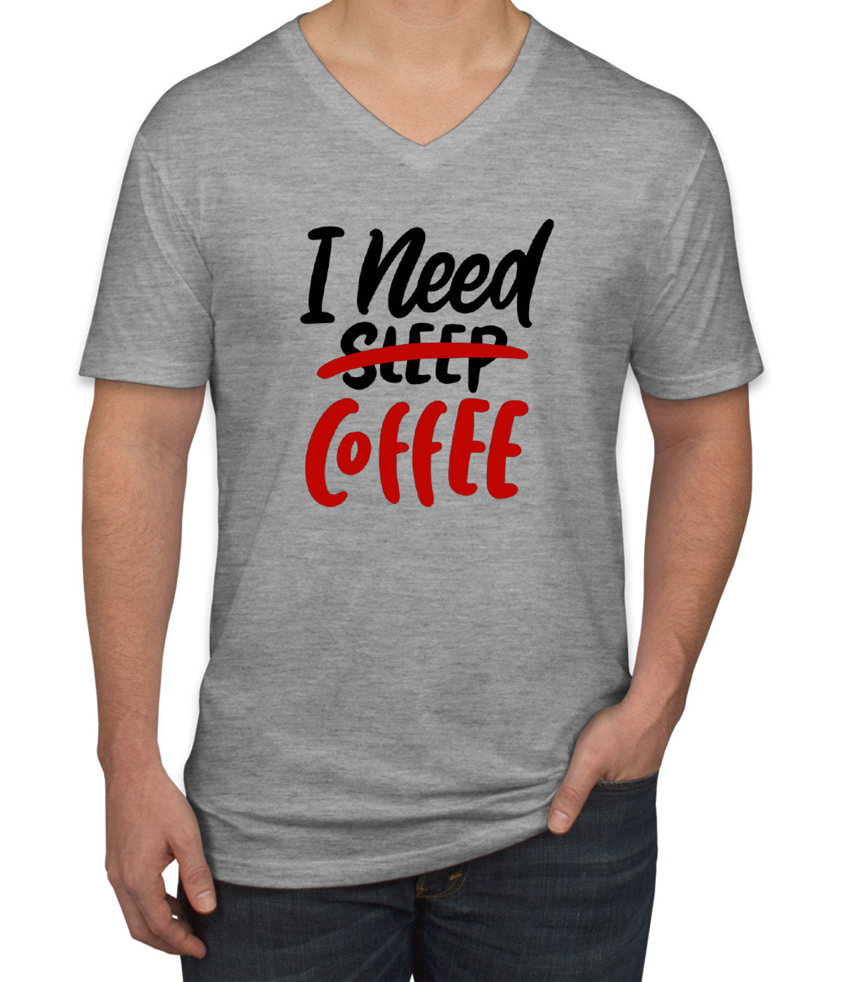 I Need Coffee Men's V Neck T-shirt