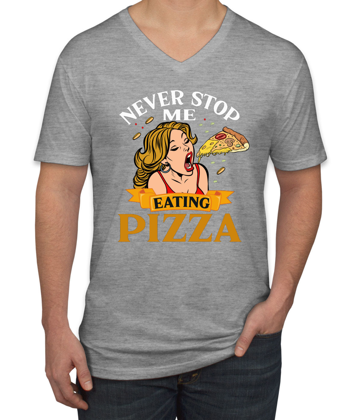 Never Stop Me Pizza Men's V Neck T-shirt