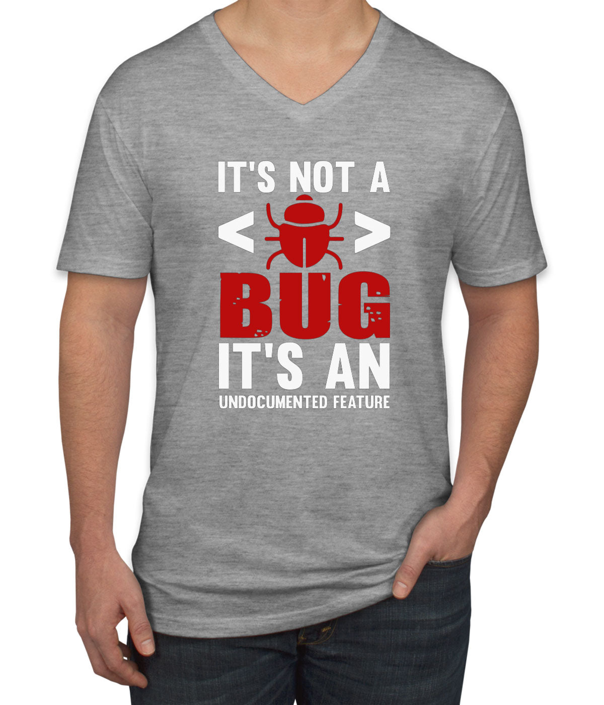 It's Not A Bug It's An Undocumented Feature Programmer Men's V Neck T-shirt