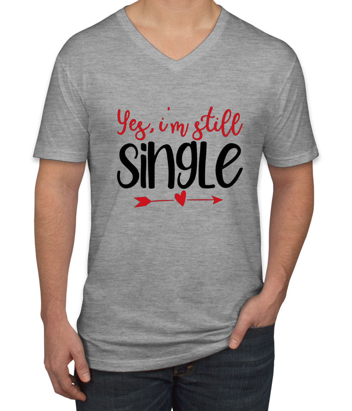 Yes I'm Still Single Valentine's Day Men's V Neck T-shirt