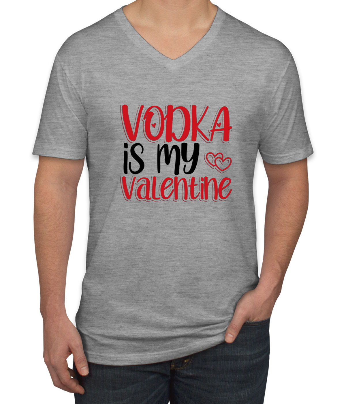 Vodka Is My Valentine Men's V Neck T-shirt