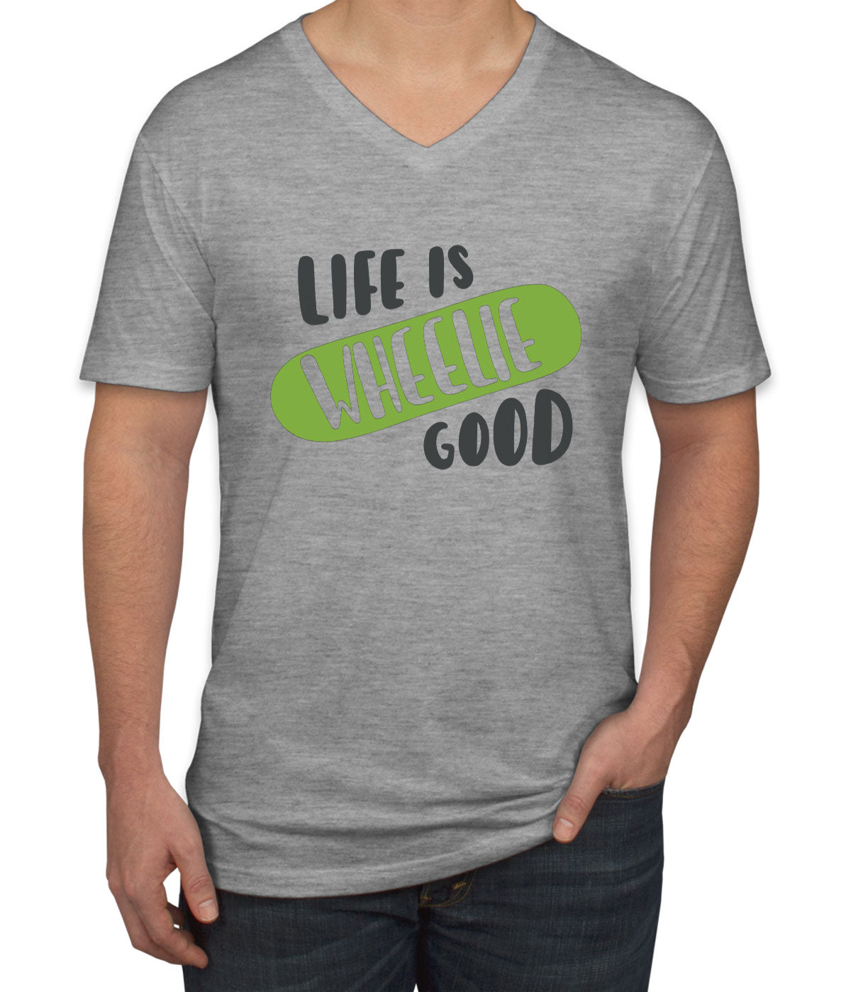 Life Is Wheelie Good Skateboard Men's V Neck T-shirt