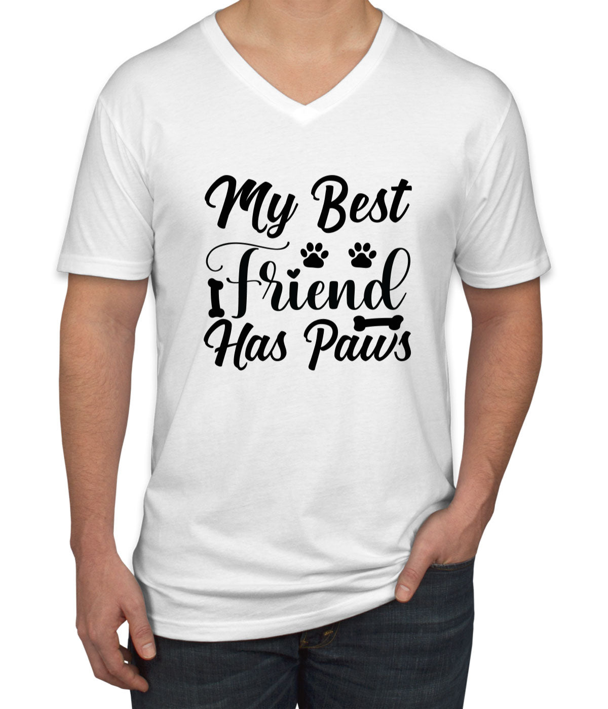 My Best Friend Has Paws Dog Men's V Neck T-shirt