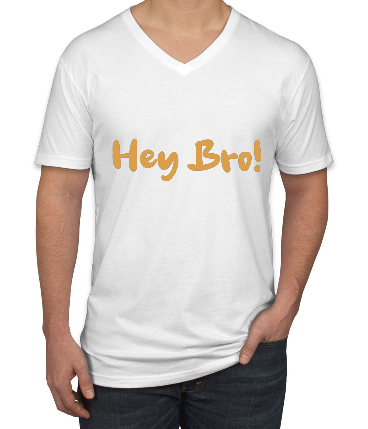 Hey Bro! Men's V Neck T-shirt