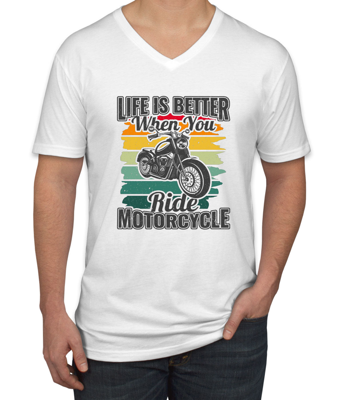 Life Is Better When You Ride Motorcycle Men's V Neck T-shirt