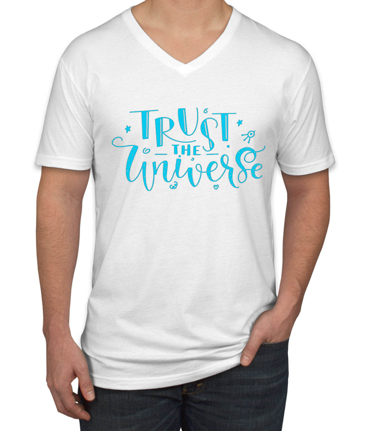 Trust The Universe Spiritual Quote Men's V Neck T-shirt