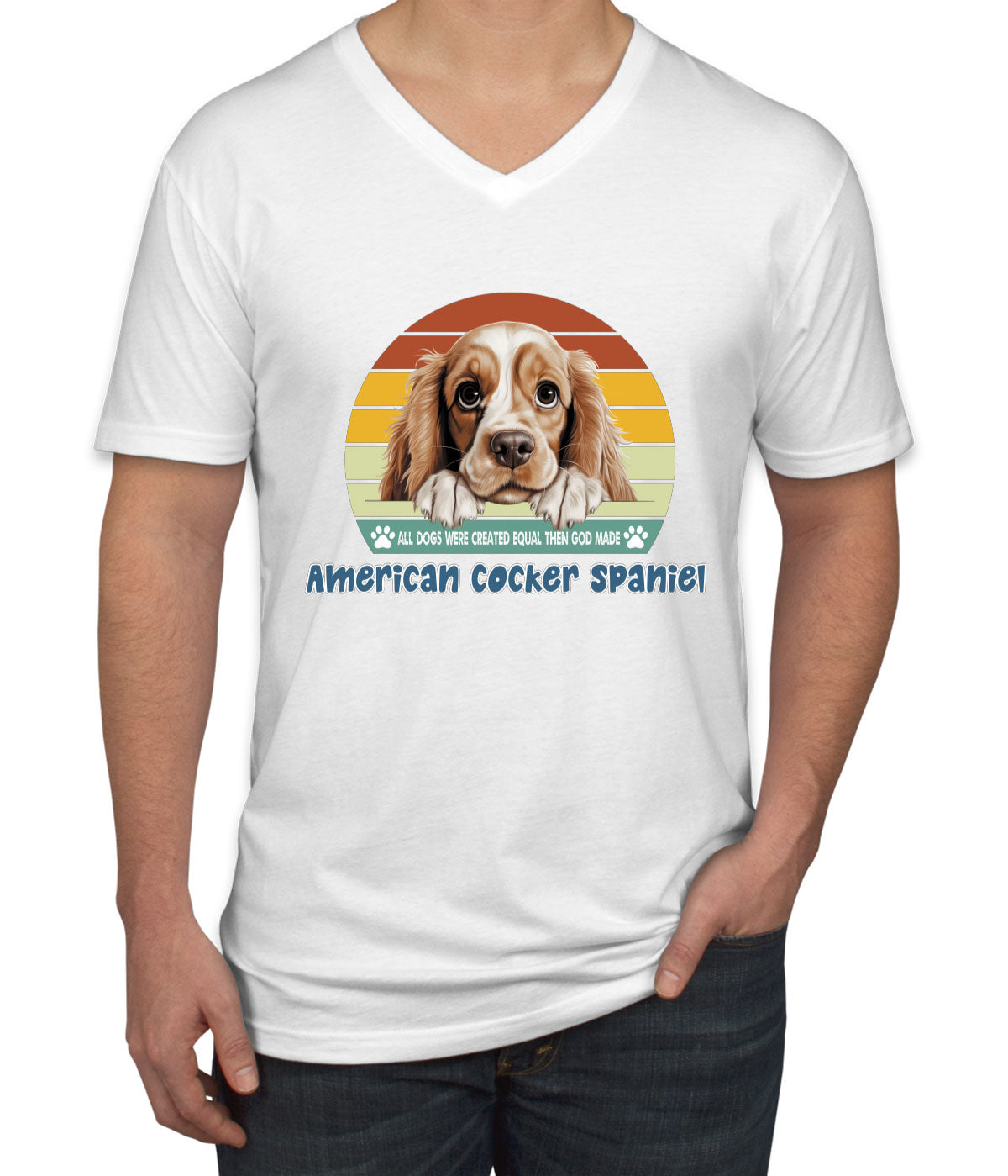 All Dogs Were Created Equal American Cocker Spaniel Men's V Neck T-shirt