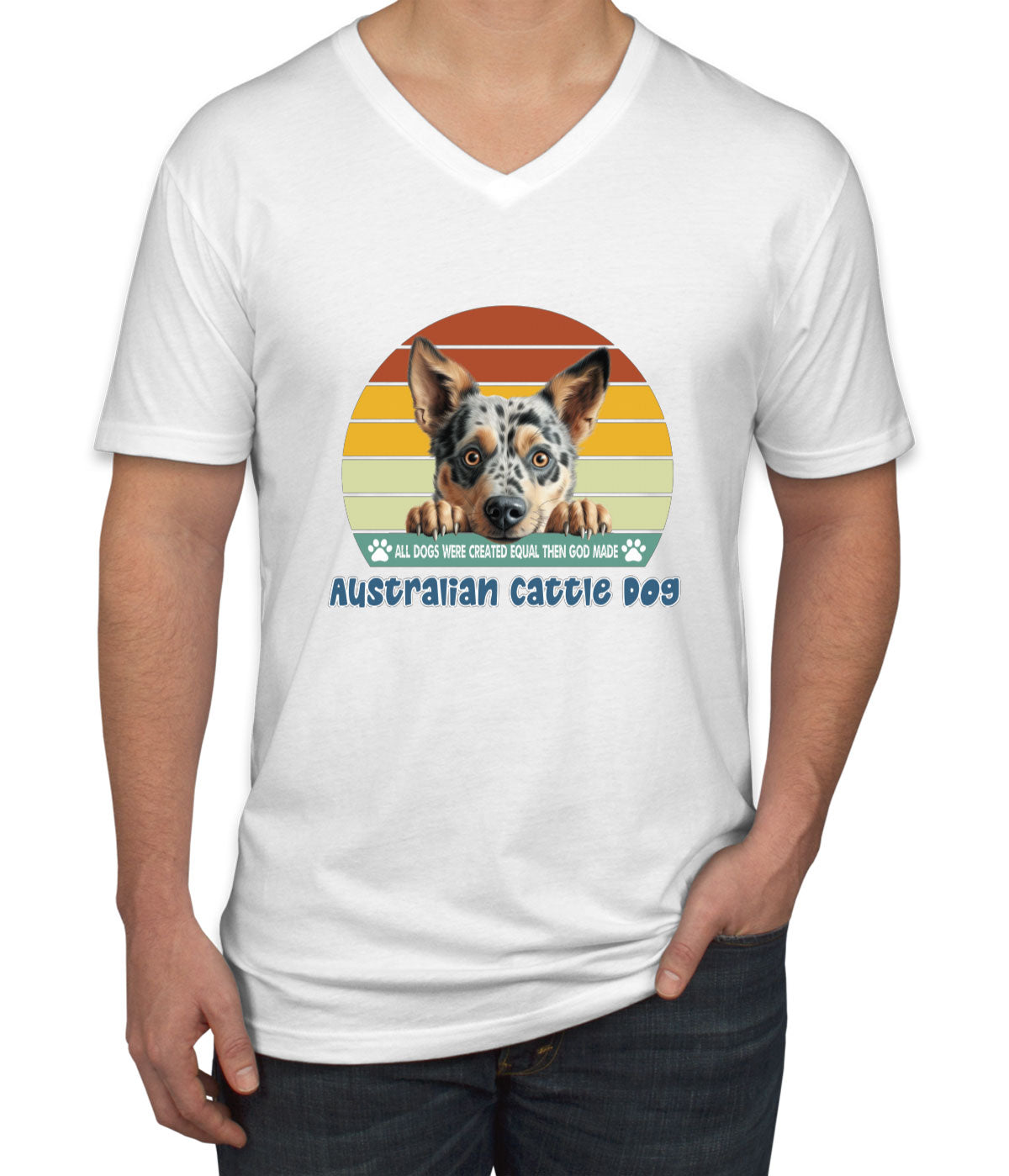 All Dogs Were Created Equal Australian Cattle Dog Men's V Neck T-shirt