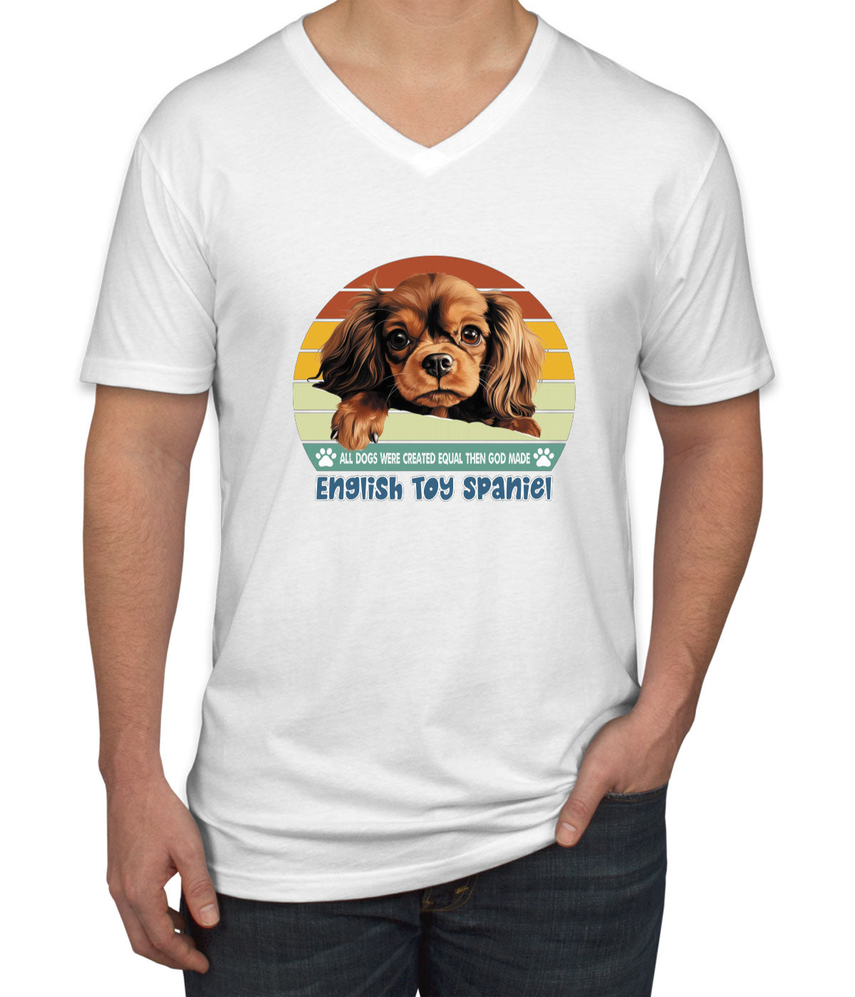 All Dogs Were Created Equal English Toy Spaniel Men's V Neck T-shirt