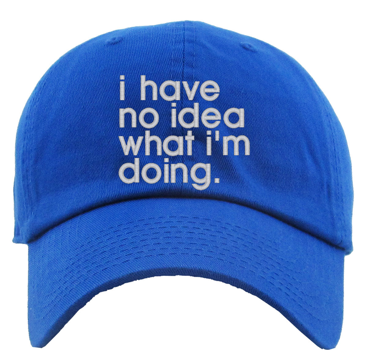 I Have No Idea What I'm Doing Premium Baseball Cap