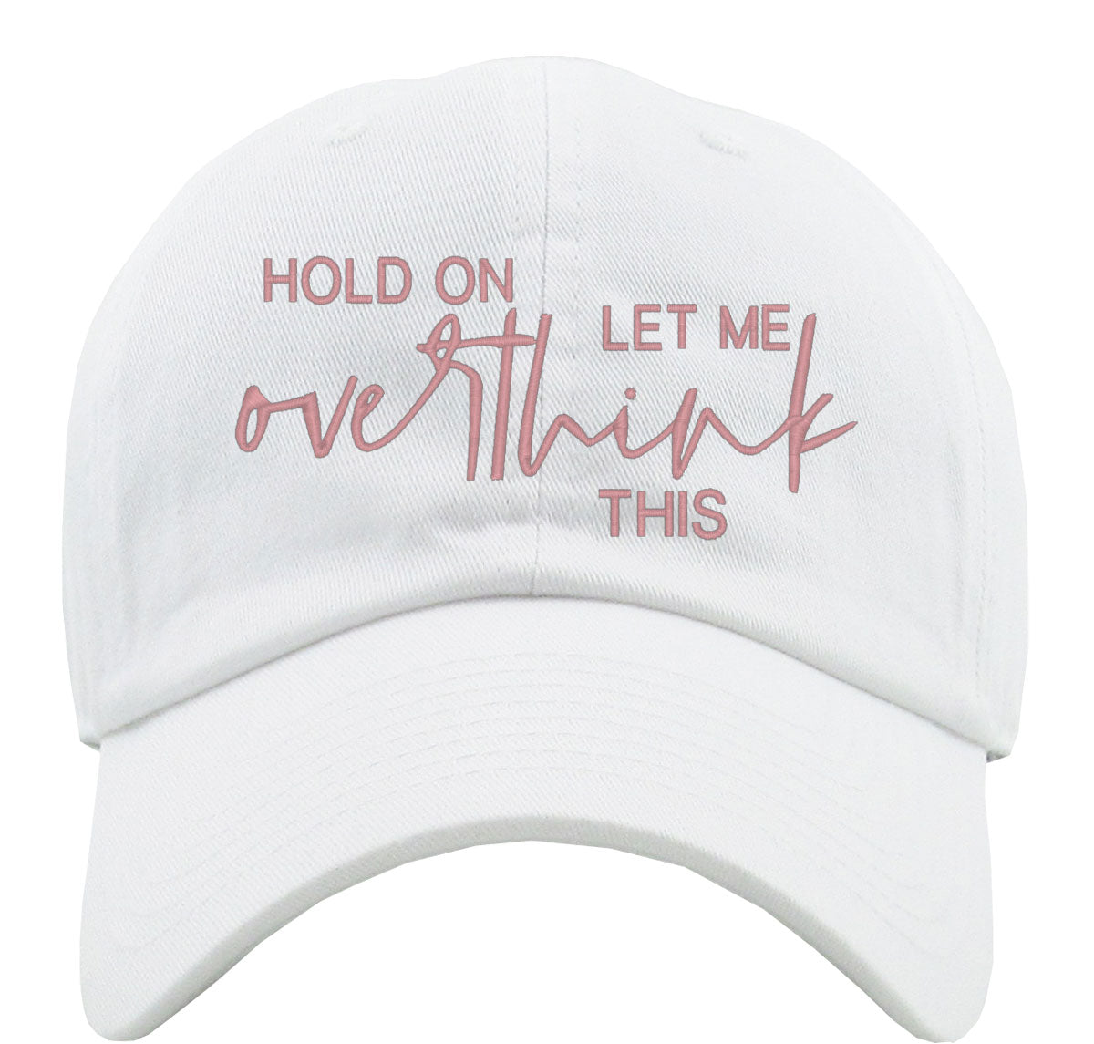 Hold On Let Me Overthink This Premium Baseball Cap