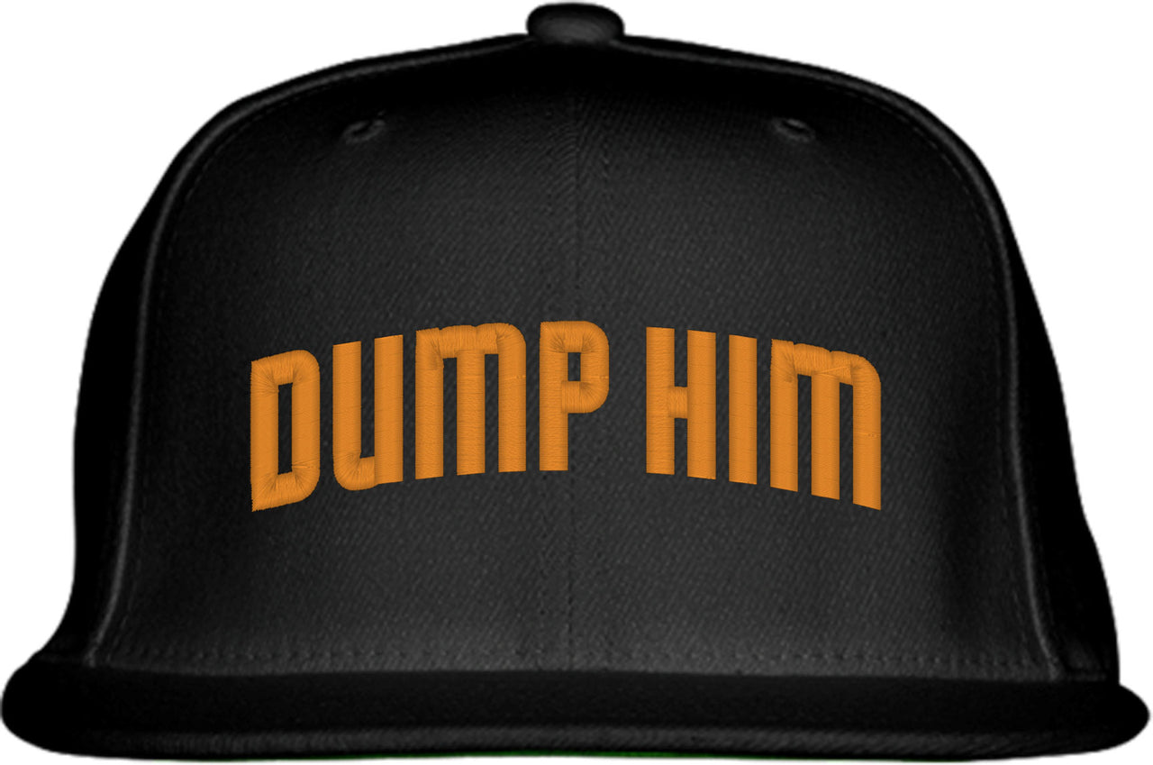 Dump Him Snapback Hat