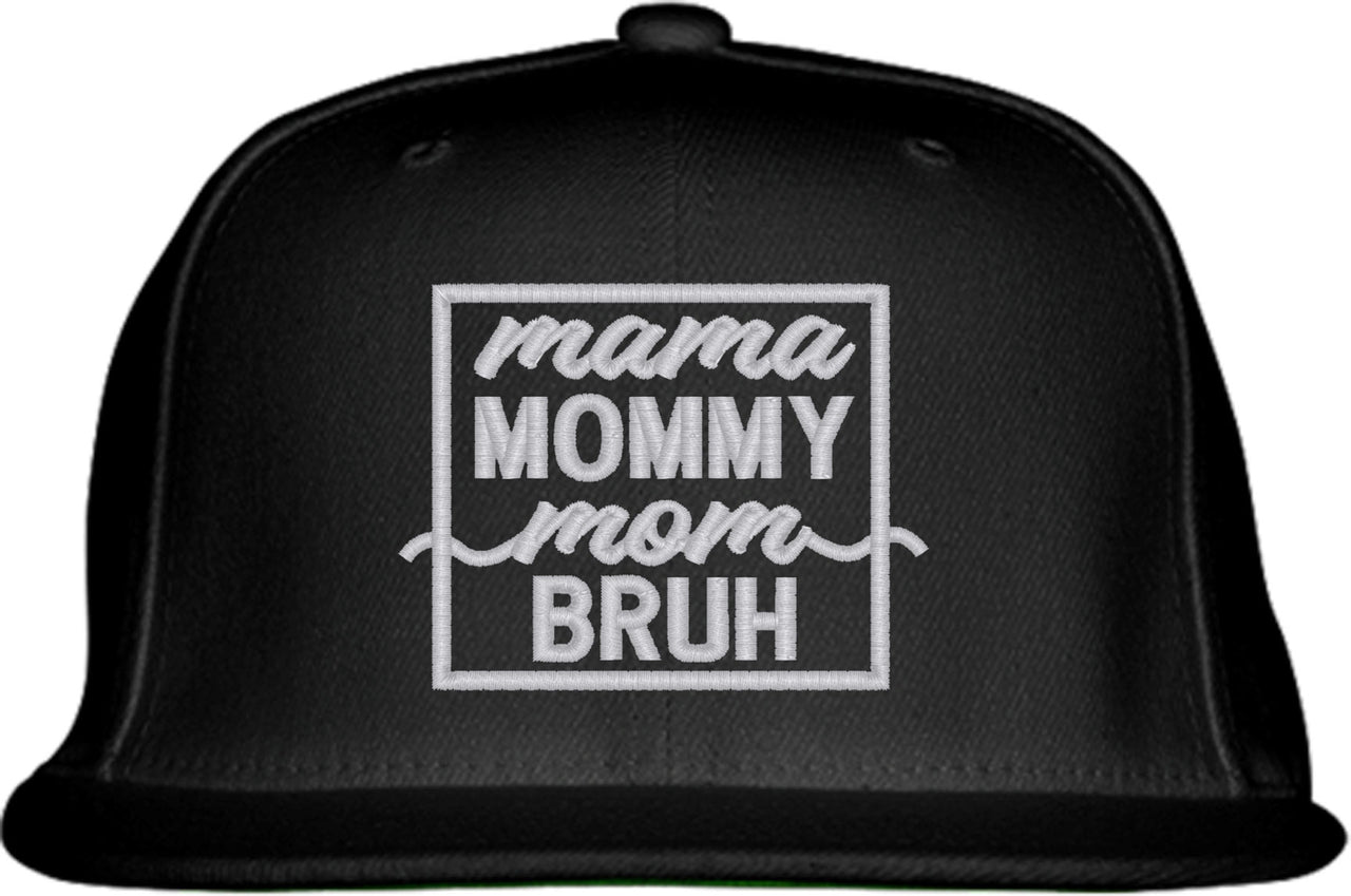 Mama Mommy Mom Bruh Mother's Day Snapback Hat