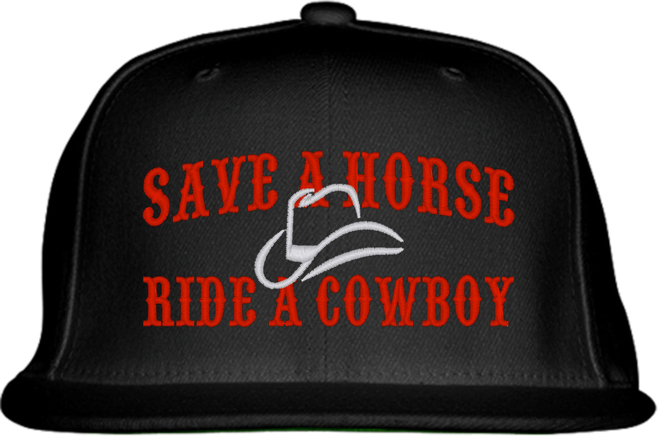 Save A Horse Ride A Cowboy Snapback Hat