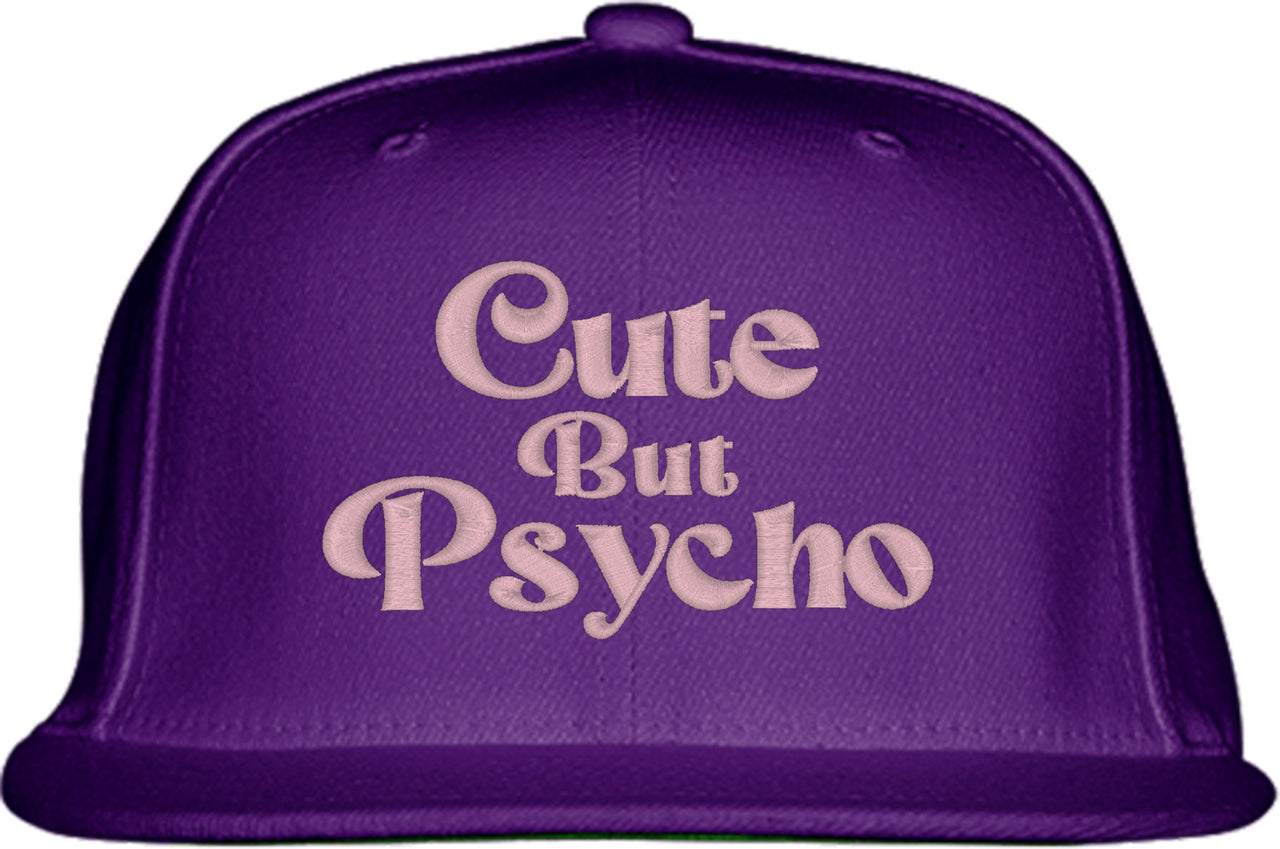 Cute But Psycho Snapback Hat