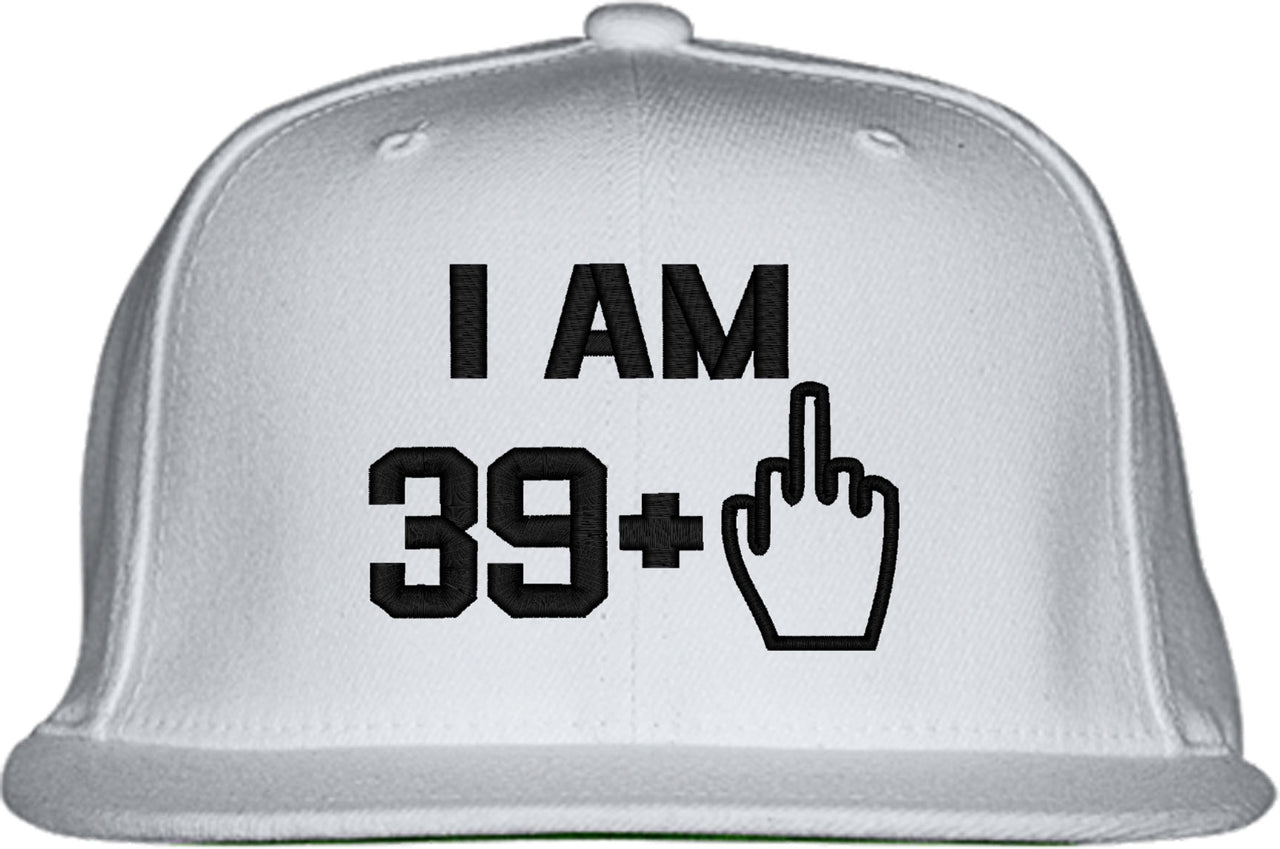 I Am 39 Plus 1 Middle Finger 40th Birthday Snapback Hat