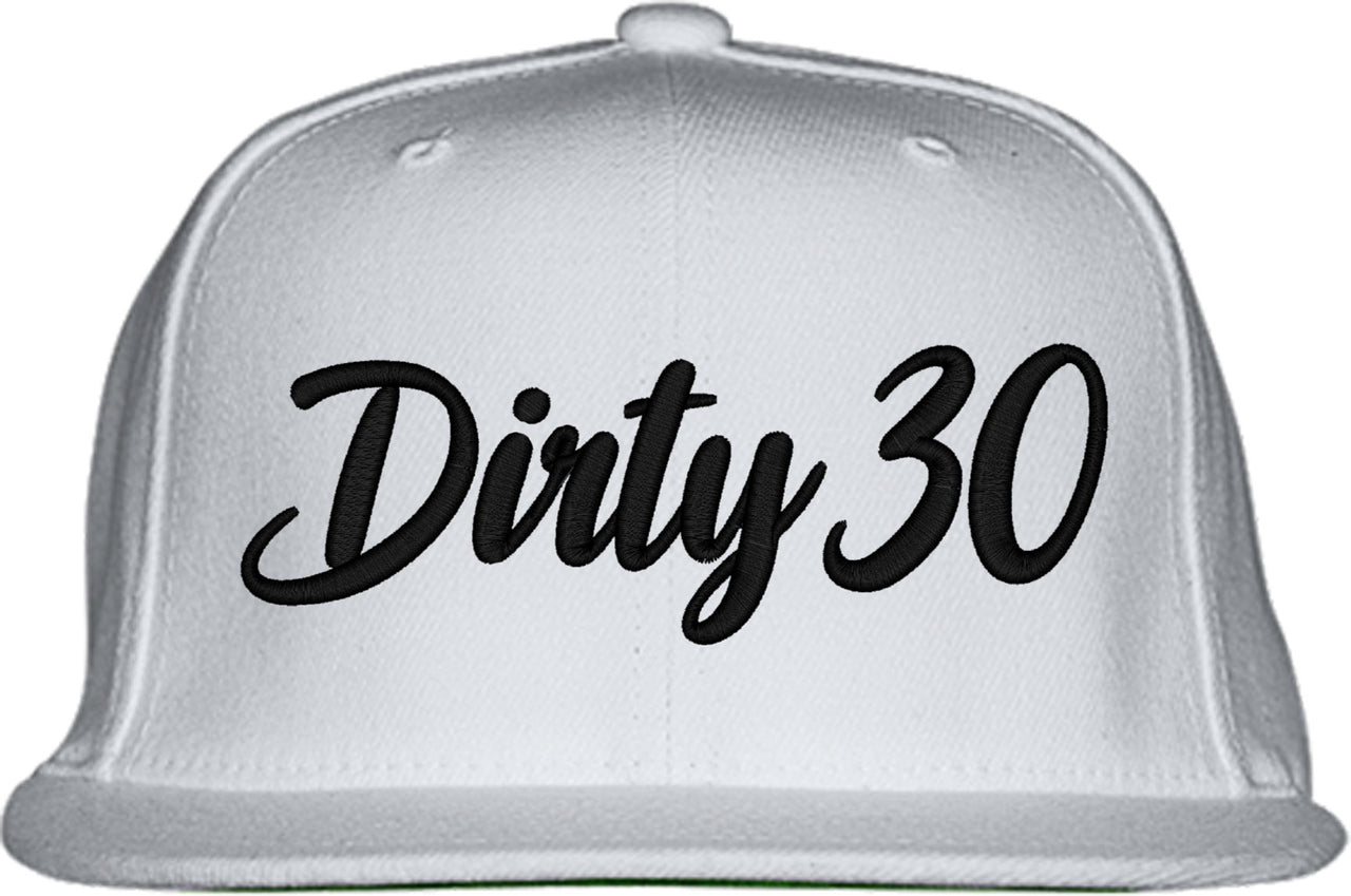 Dirty 30 Thirty 30th Birthday Snapback Hat