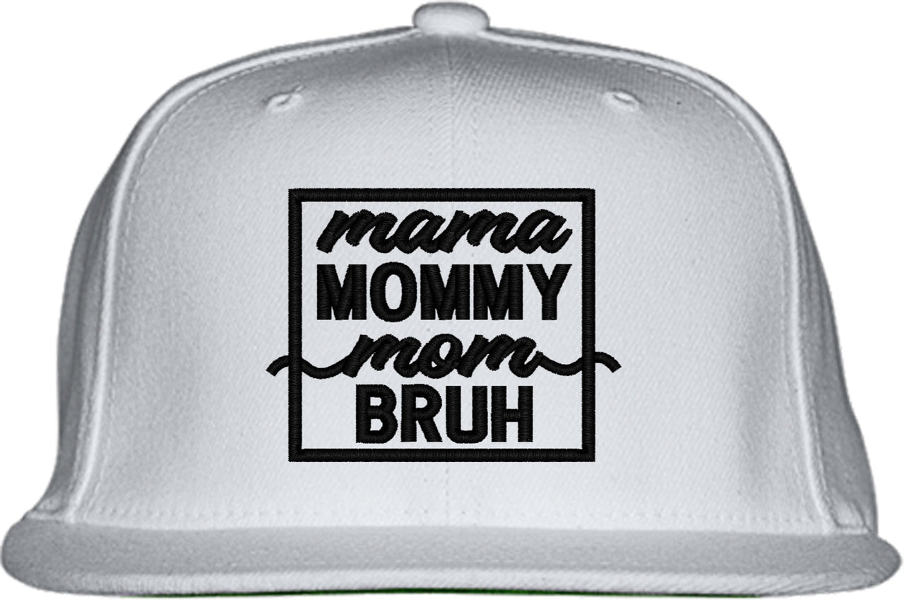 Mama Mommy Mom Bruh Mother's Day Snapback Hat