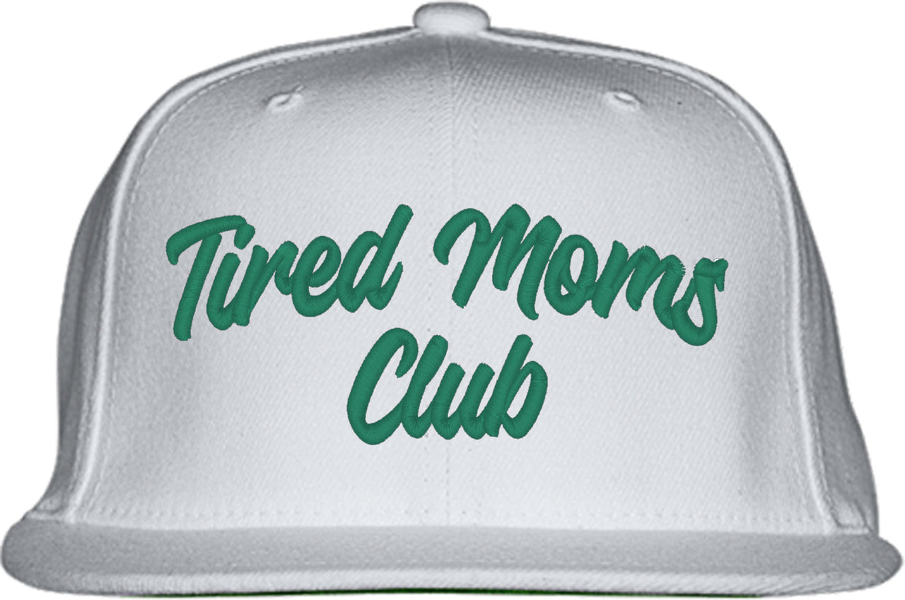 Tired Moms Club Mother's Day Snapback Hat