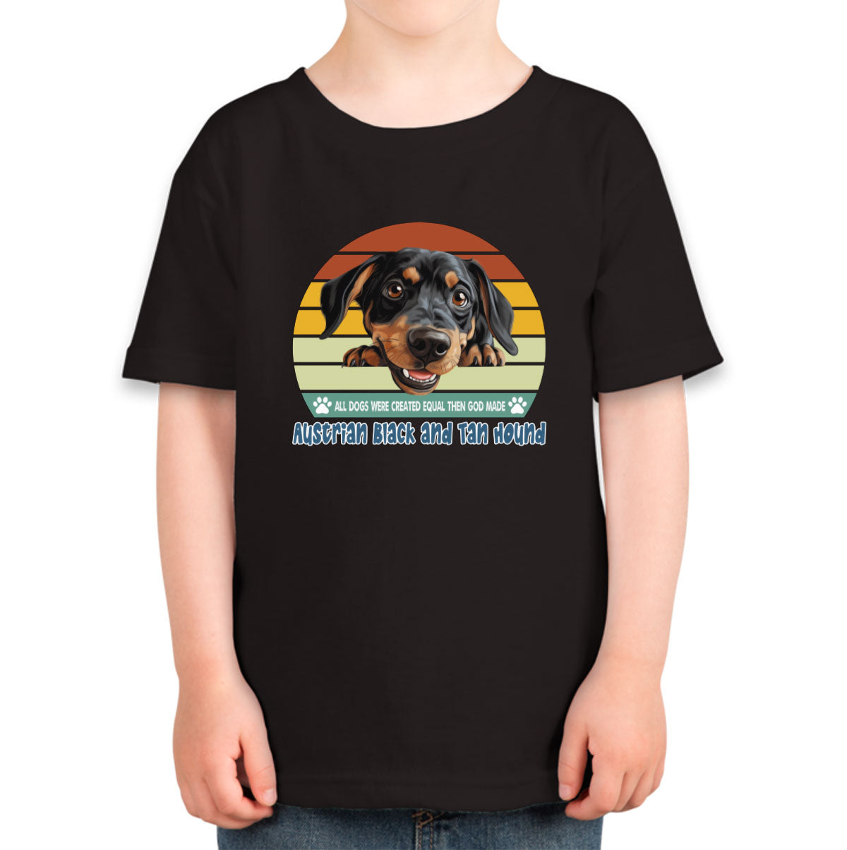 All Dogs Were Created Equal Austrian Black And Tan Hound Toddler T-shirt