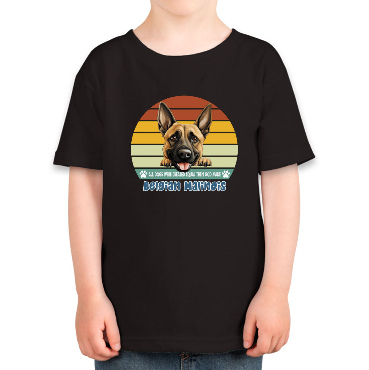 All Dogs Were Created Equal Belgian Malinois Toddler T-shirt